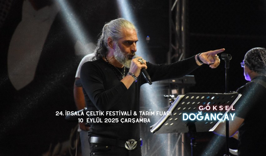  Göksel Doğançay İpsala’da Sahne Alıyor!