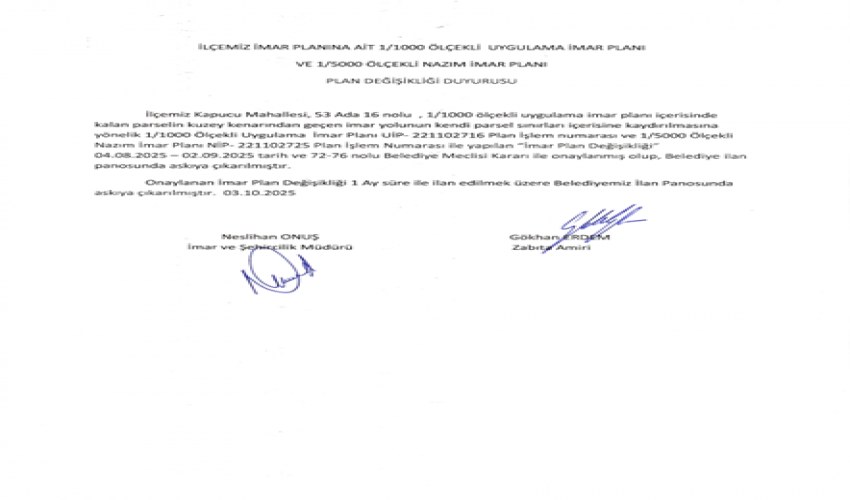 İLÇEMİZ İMAR PLANINA AİT 1/1000 ÖLÇEKLİ UYGULAMA İMAR PLANI VE 1/5000 ÖLÇEKLİ NAZIM İMAR PLANI PLAN DEĞİŞİKLİĞİ DUYURUSU